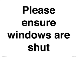 Please ensure windows are shut